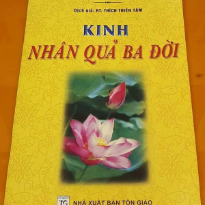 Kinh Nhân Quả Ba Đời, tu tập tịnh tâm in sắc nét chất lượng cao