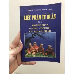 Sách - Liễu Phàm Tứ Huấn Hay Phương Pháp Tu Phúc - Tích Đức Cải Tạo Vận Mệnh - Pháp Bình
