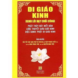 Sách - Di Giáo Kinh - Kinh Lời Dạy Cuối Cùng (Âm Nghĩa)