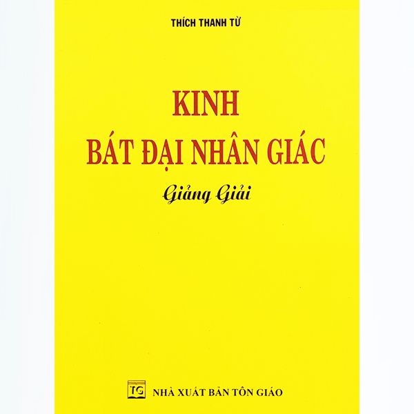 Sách - Kinh Bát Đại Nhân Giác Giảng Giải - HT. Thích Thanh Từ - Liên Châu Shop
