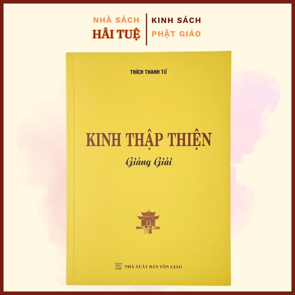 Sách - Kinh Thập Thiện Giảng Giải ( Thích Thanh Từ ) - Liên Châu Shop